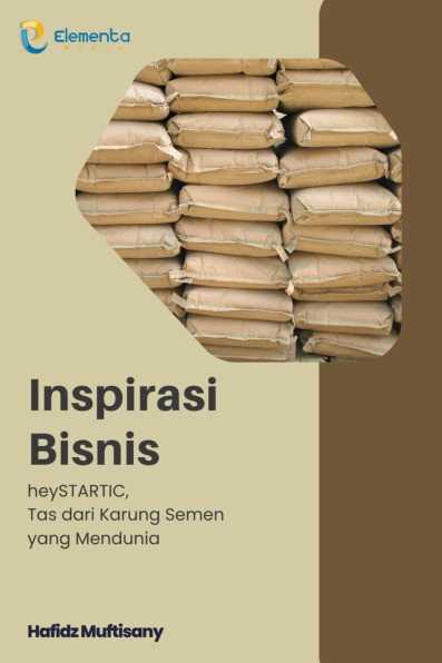 Inspirasi Bisnis : heySTARTIC, Tas dari Karung Semen yang Mendunia